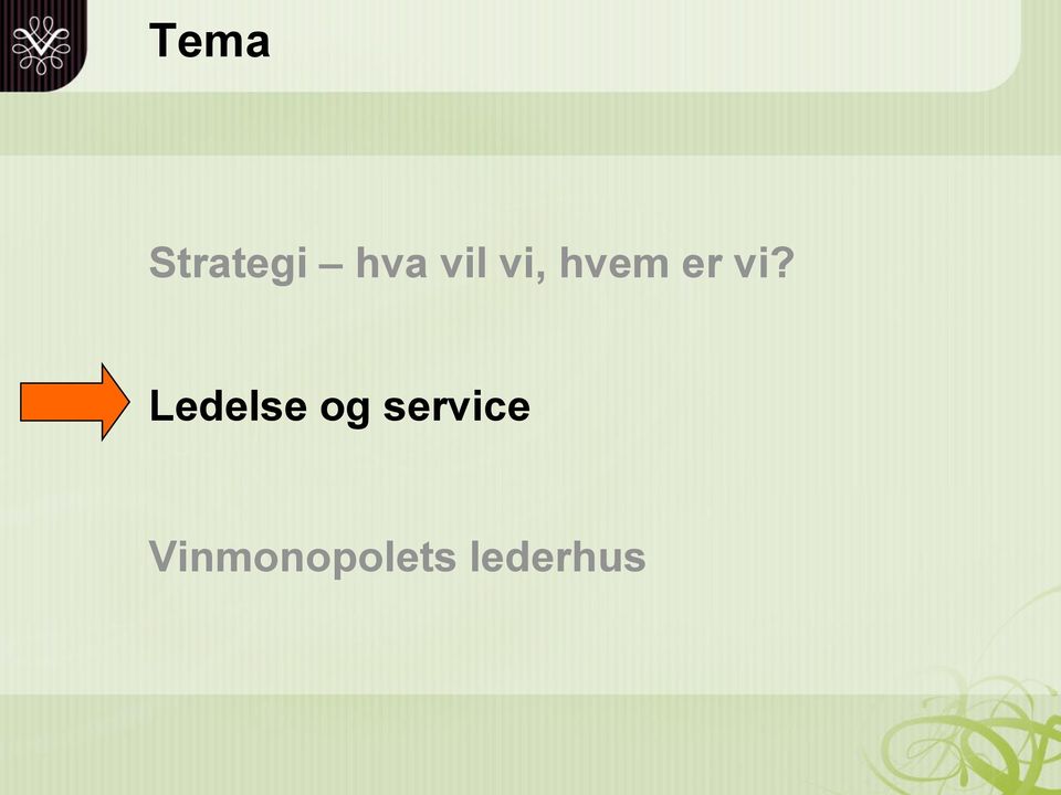 Ledelse og service