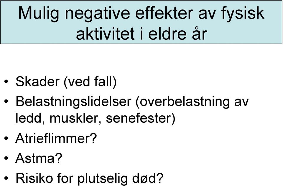 (overbelastning av ledd, muskler, senefester)