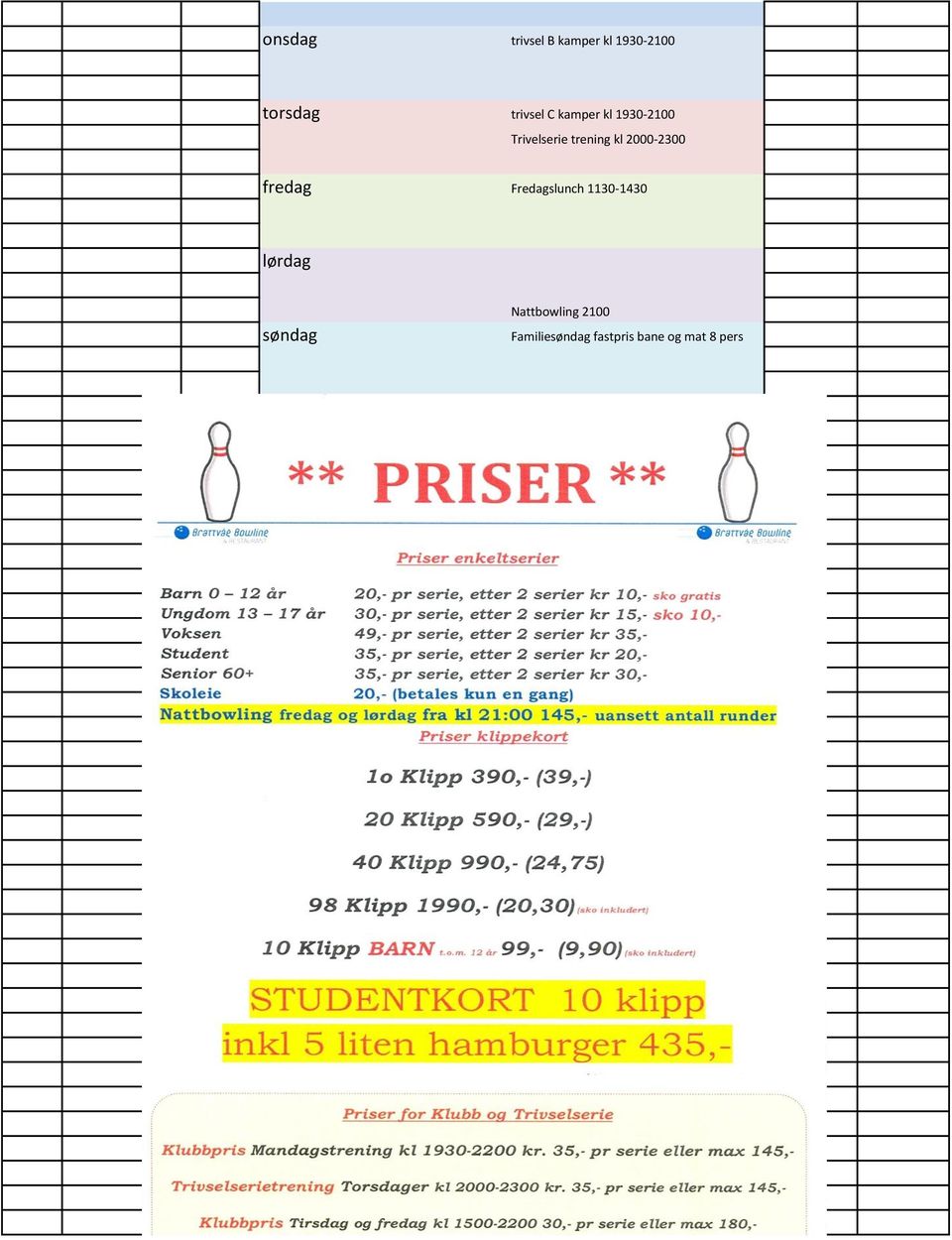 2000-2300 fredag Fredagslunch 1130-1430 lørdag