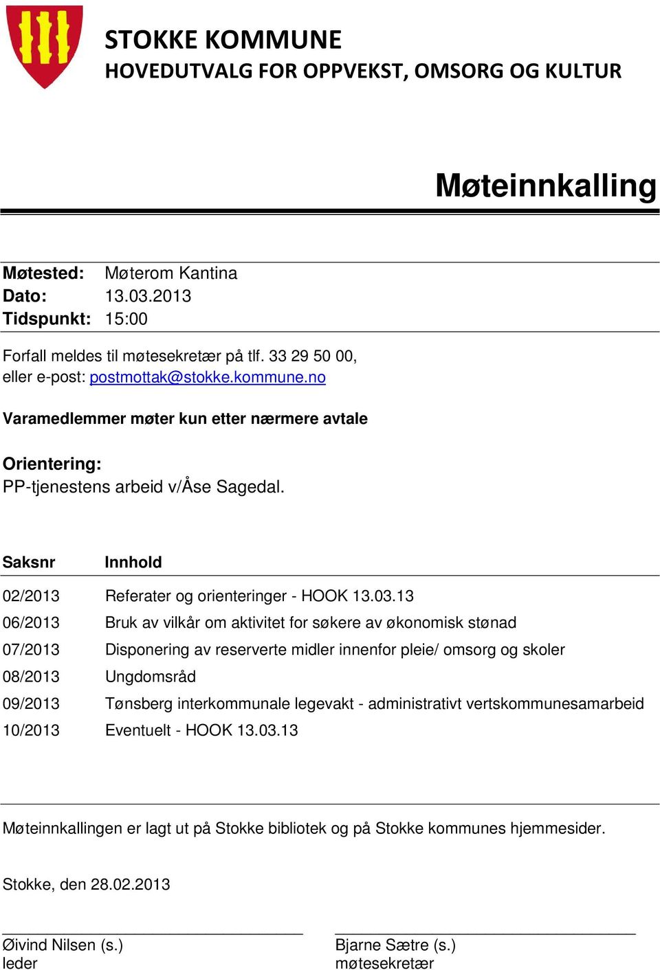 Saksnr Innhold 02/2013 Referater og orienteringer - HOOK 13.03.