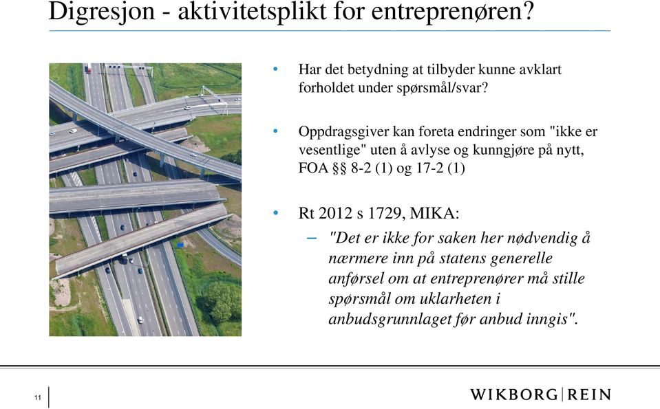 Oppdragsgiver kan foreta endringer som "ikke er vesentlige" uten å avlyse og kunngjøre på nytt, FOA 8-2 (1)