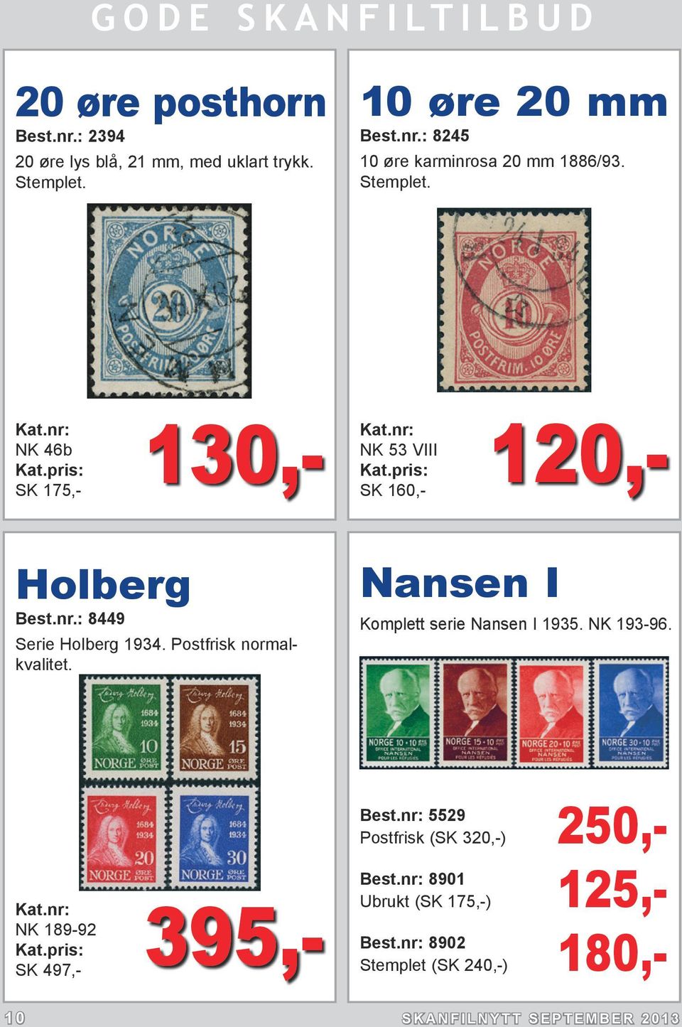 NK 189-92 SK 497,- Holberg Best.nr.: 8449 Serie Holberg 1934. Postfrisk normalkvalitet. 395,- Best.