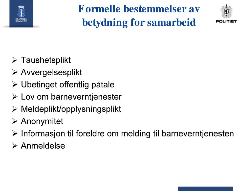 Lov om barneverntjenester Meldeplikt/opplysningsplikt