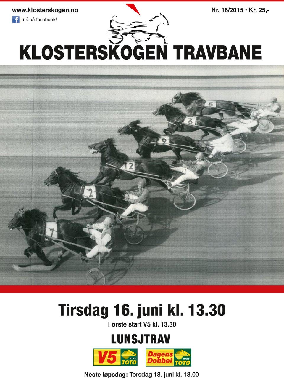 LOSTERSOGEN TRAVANE Tirsdag. juni kl.