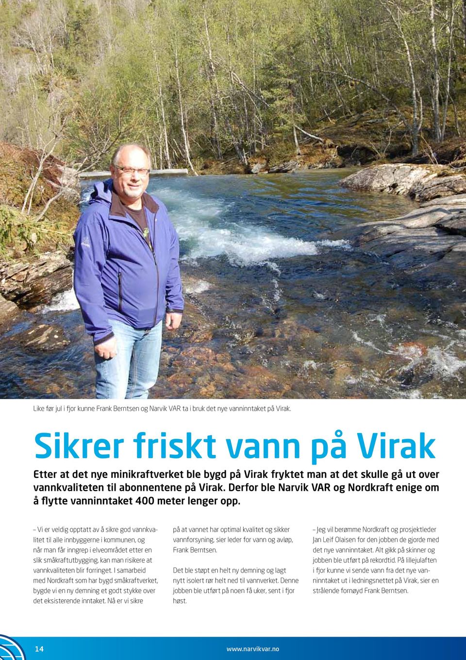 Derfor ble Narvik VAR og Nordkraft enige om å flytte vanninntaket 400 meter lenger opp.