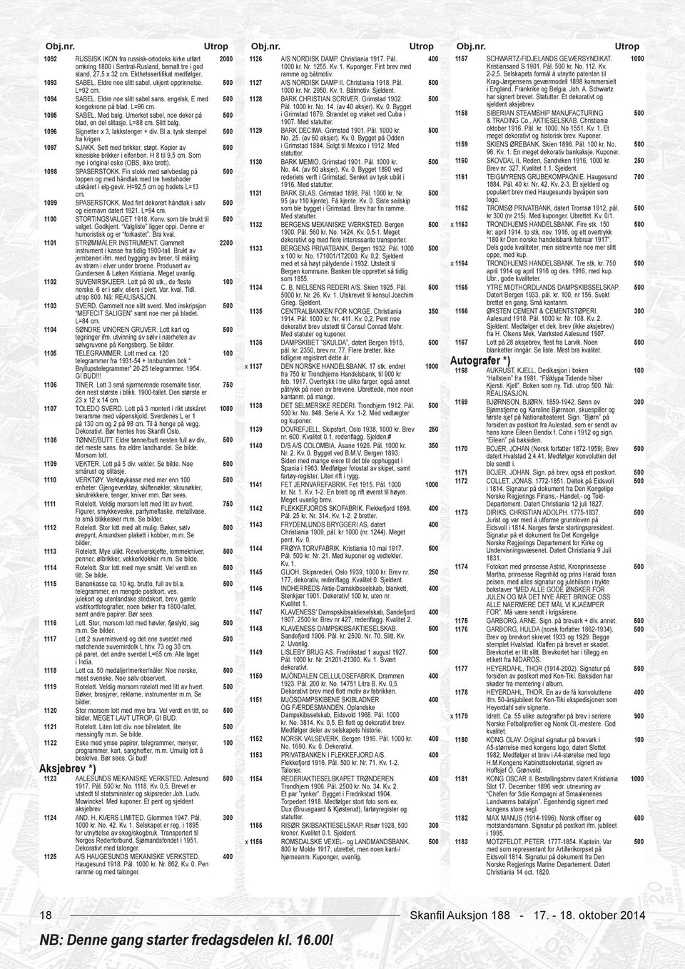 engelsk, E med kongekrone på blad. L=96 cm. 1095 SABEL. Med balg. Umerket sabel, noe dekor på blad, en del slitasje. L=88 cm. Slitt balg. 1096 Signetter x 3, lakkstenger + div. Bl.a. tysk stempel fra krigen.