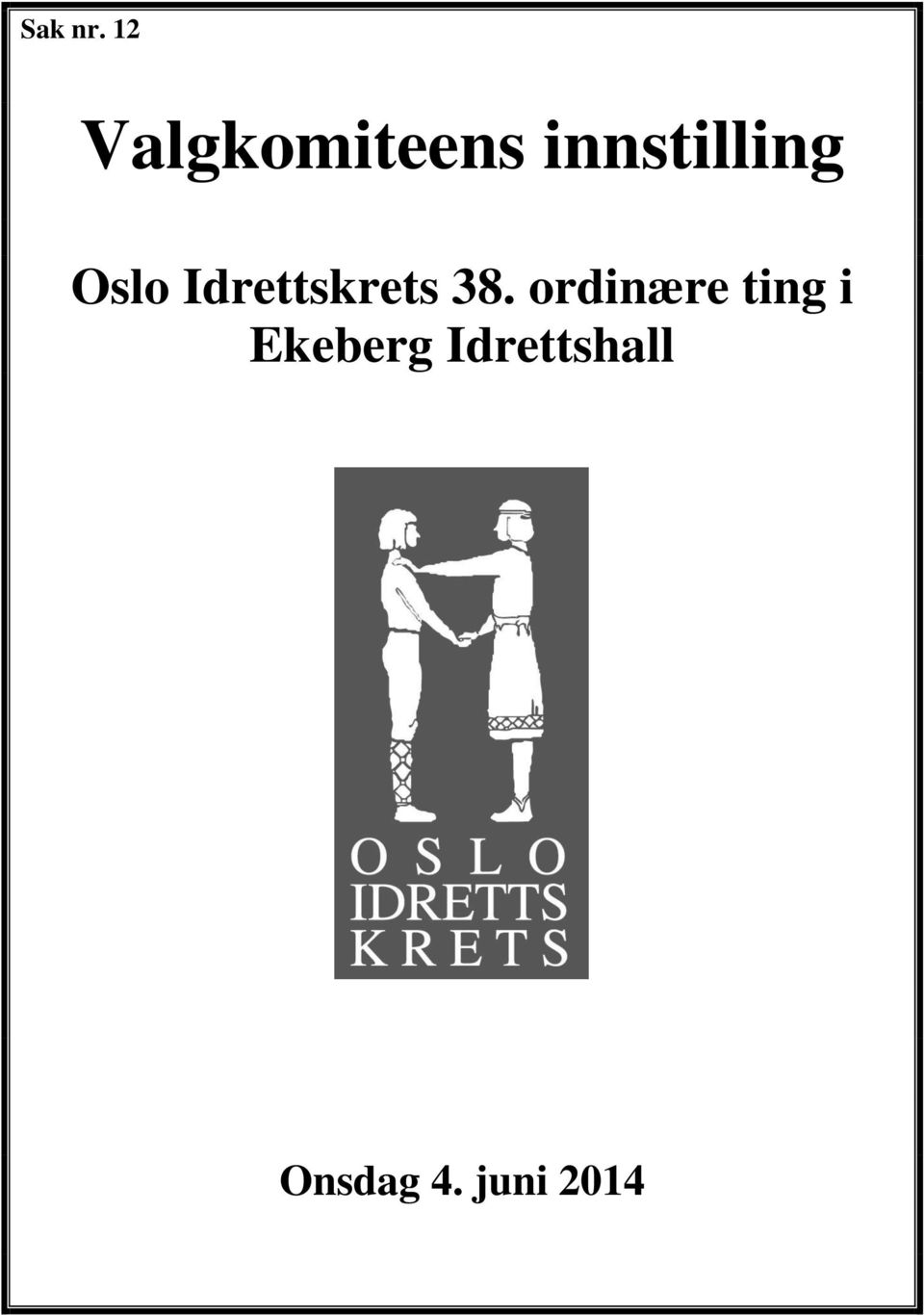Oslo Idrettskrets 38.