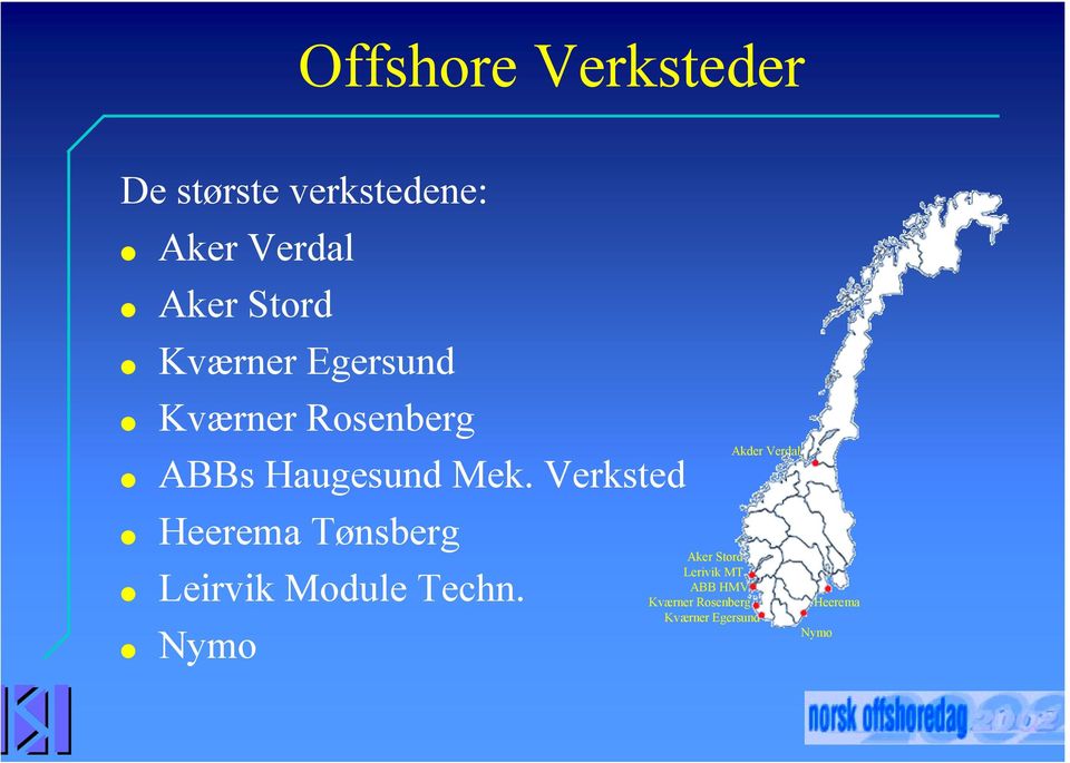 Verksted Heerema Tønsberg Leirvik Module Techn.