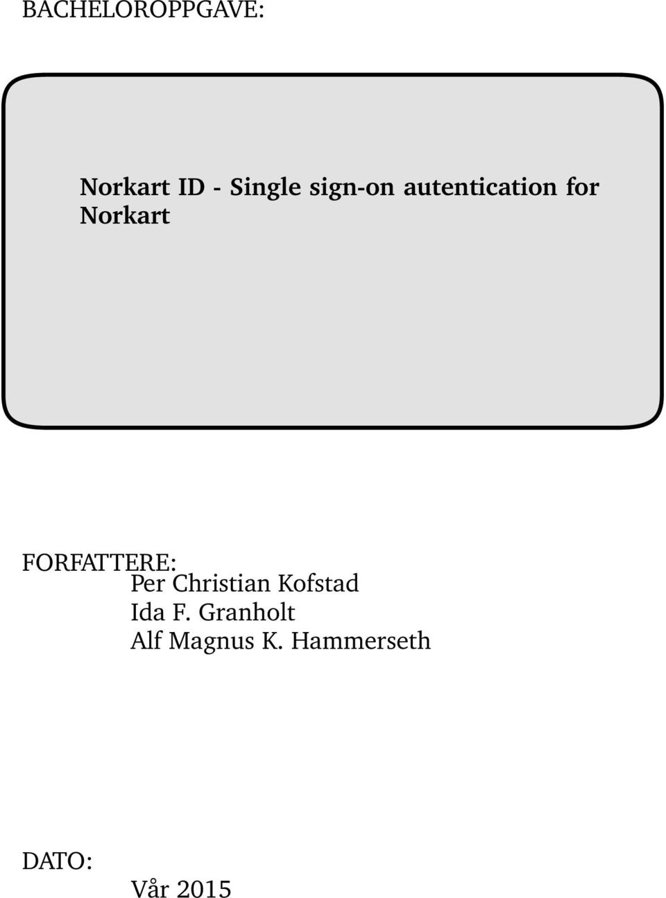 FORFATTERE: Per Christian Kofstad Ida F.