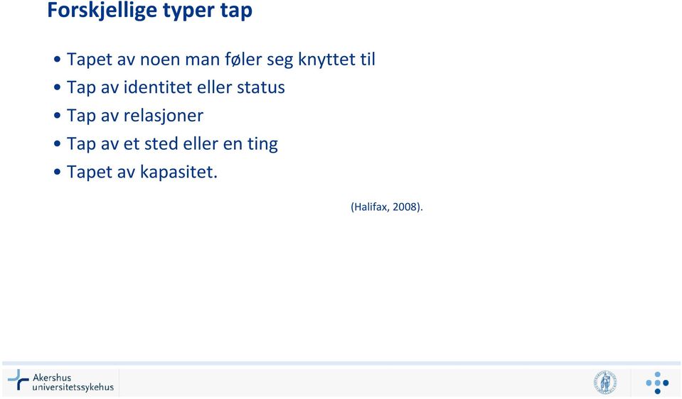 eller status Tap av relasjoner Tap av et