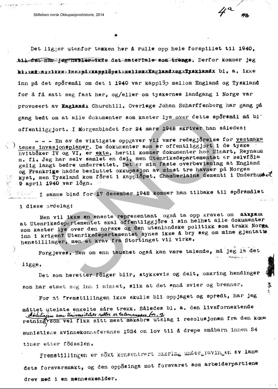 ChurchIll. Overlege Johan Scharffenberg har gang på gang bedt om at allei dokl1iilenter som kaster lys over (lette sp8rømål må bl' offentli~ejort. I morgenbladet for 2.