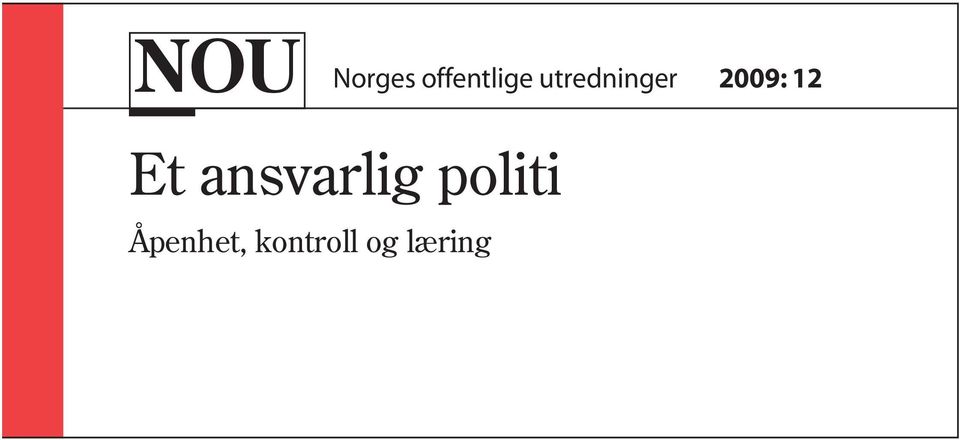 Et ansvarlig politi