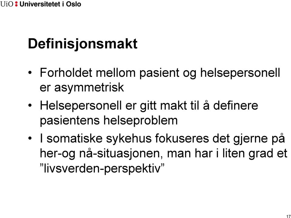 pasientens helseproblem I somatiske sykehus fokuseres det