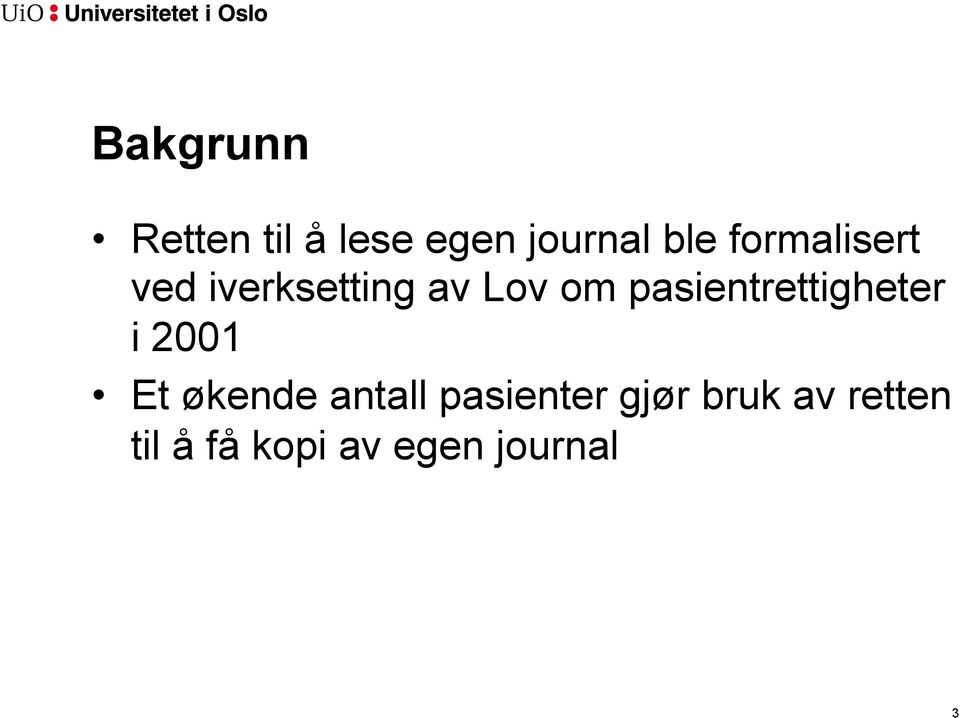 pasientrettigheter i 2001 Et økende antall