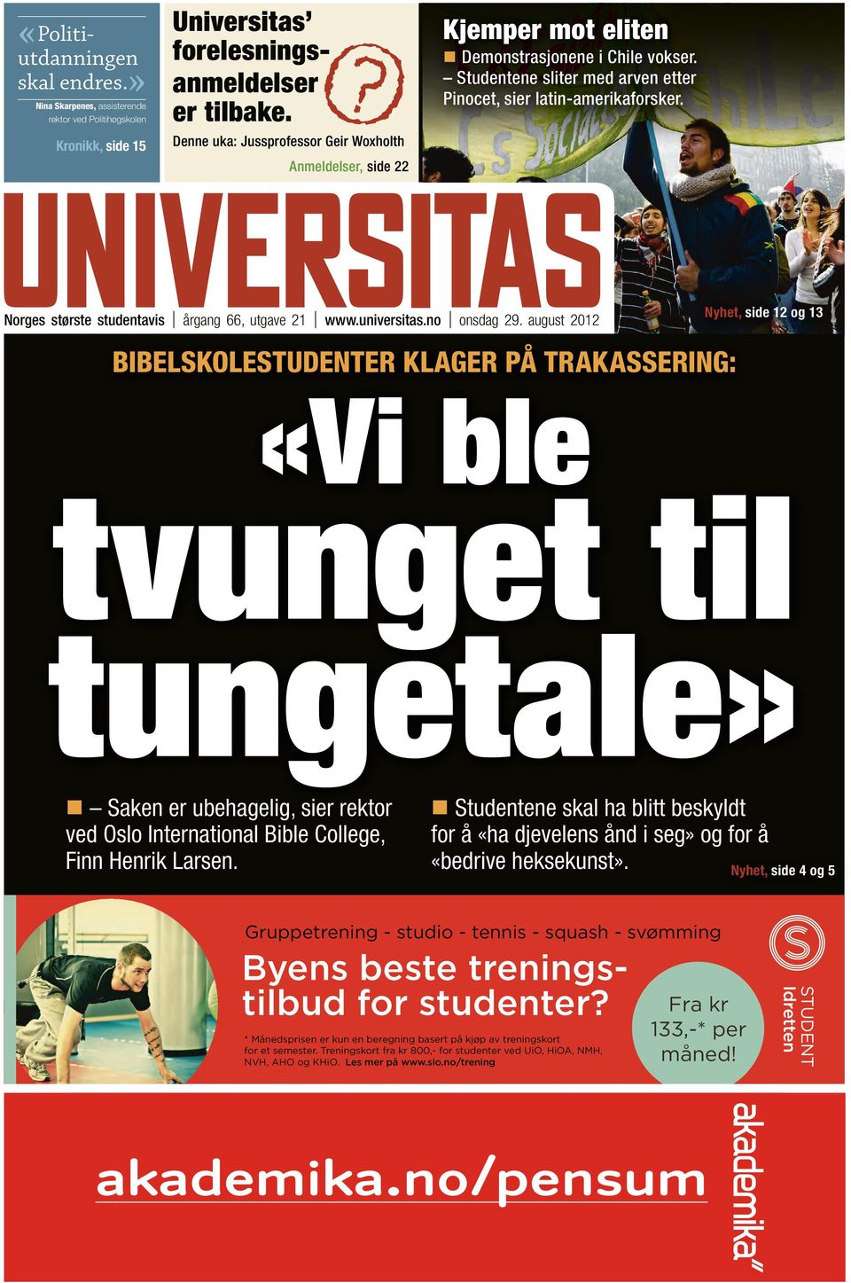 Norges største studentavis årgang 66, utgave 21 www.universitas.no onsdag 29.