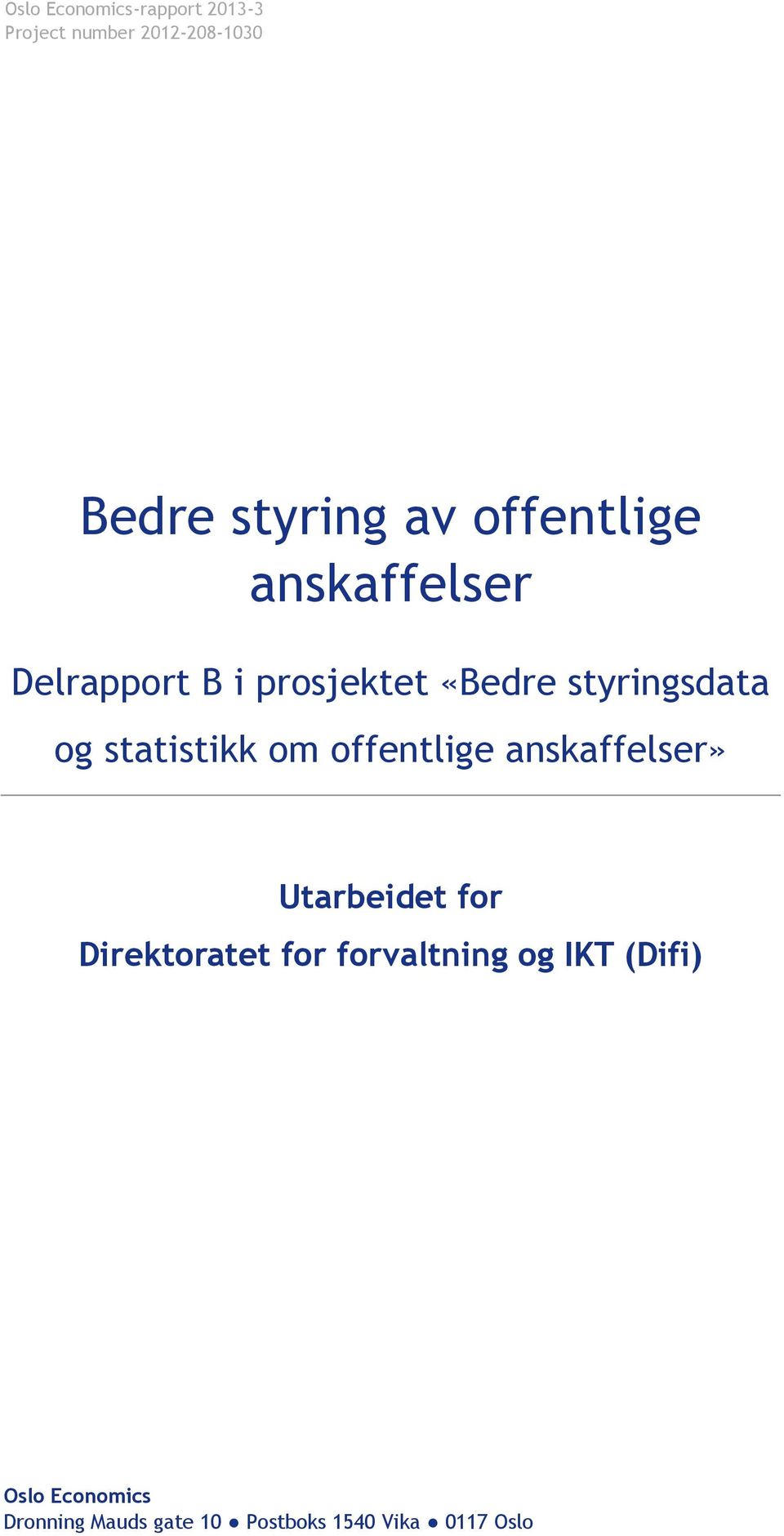 statistikk om offentlige anskaffelser» Utarbeidet for Direktoratet for