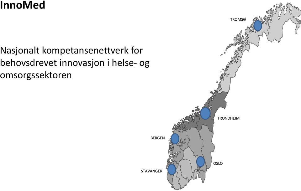 behovsdrevet innovasjon i helse-