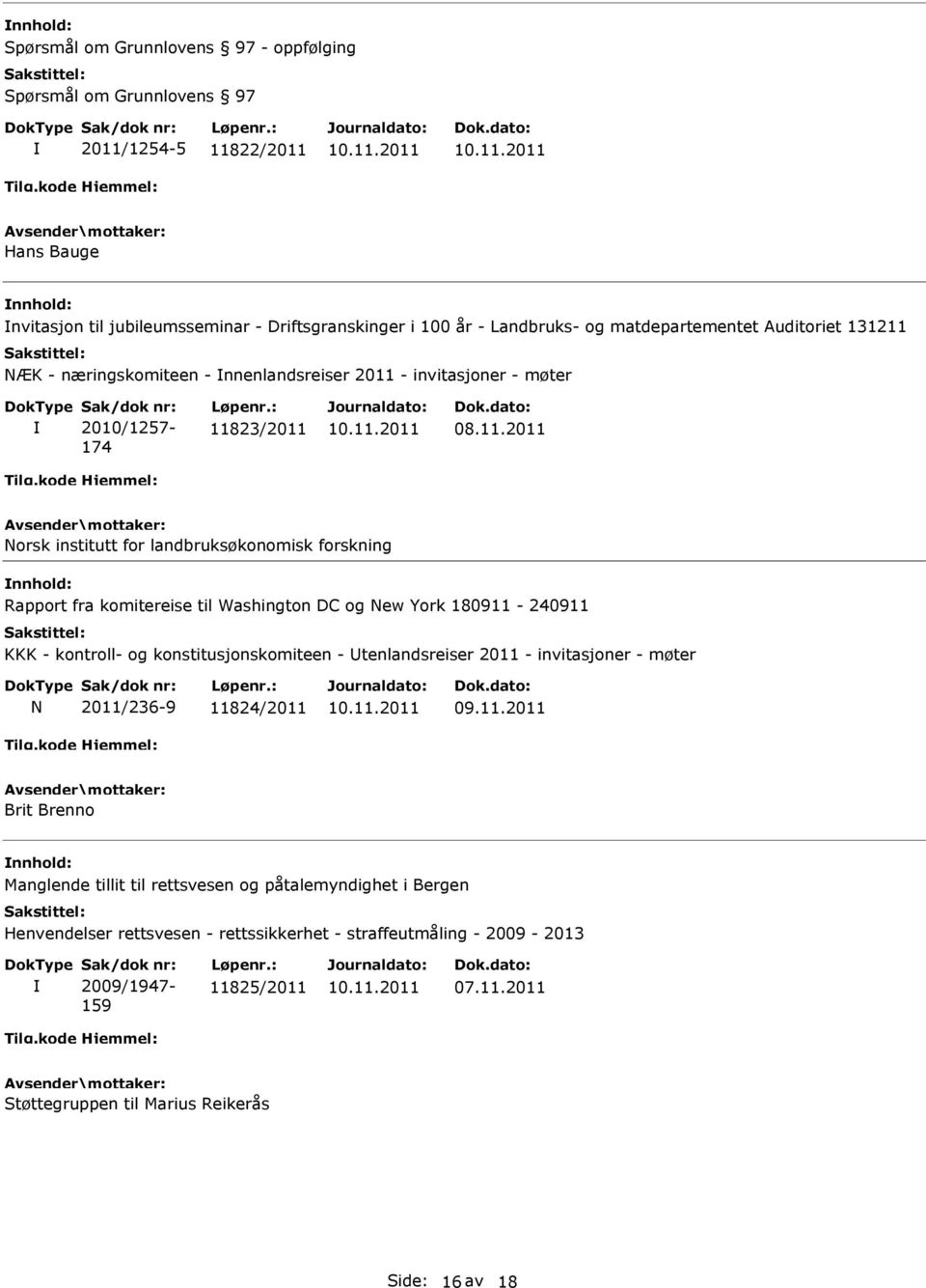 fra komitereise til Washington DC og New York 180911-240911 KKK - kontroll- og konstitusjonskomiteen - tenlandsreiser 2011 - invitasjoner - møter N 2011/236-9 11824/2011 Brit Brenno