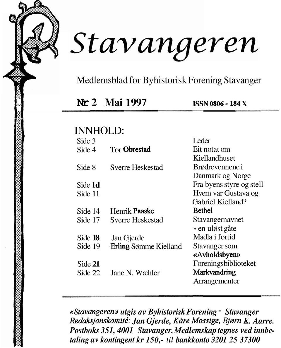 Erling Sømme Kielland Jane N. Wæhler Leder Eit notat om Kiellandhuset Brødrevennene i Danmark og Norge Fra byens styre og stell Hvem var Gustava og Gabriel Kielland?