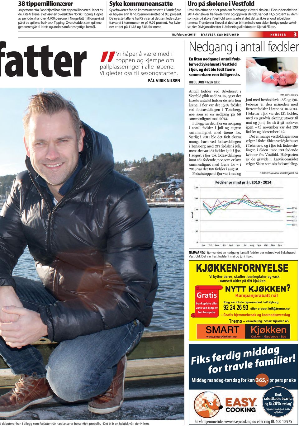 atter Syke kommuneansatte Sykefraværet for de kommuneansatte i Sandefjord er høyere enn landsgjennomsnittet på 9,8 prosent.