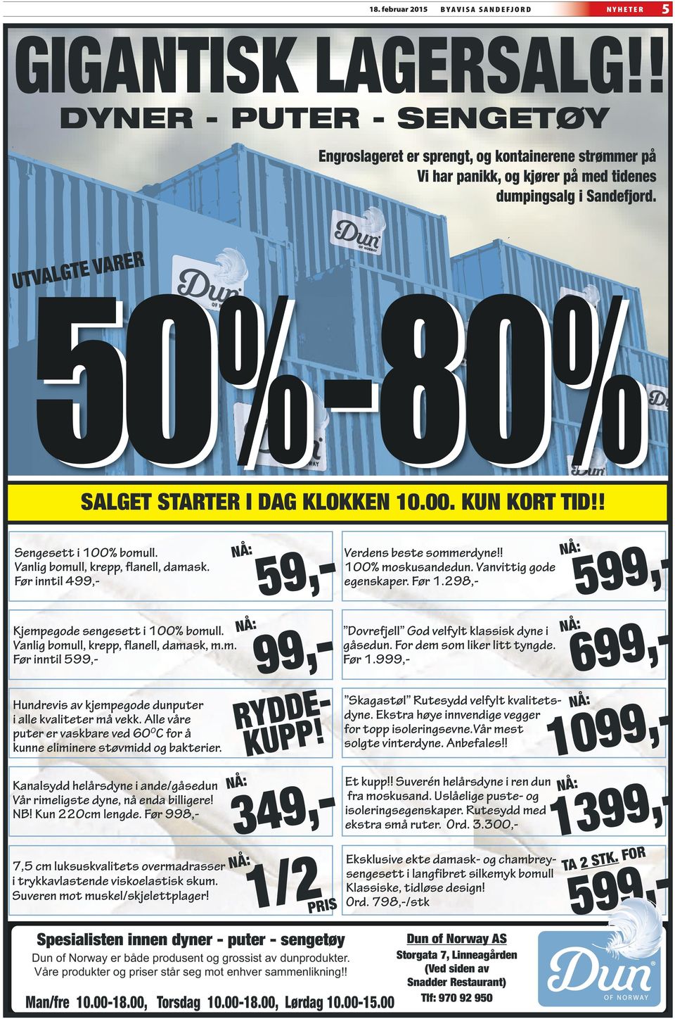 RER A V E T G UTVAL 50% -80% SALGET STARTER I DAG KLOKKEN 10.00. KUN KORT TID!! Sengesett i 100% bomull. Vanlig bomull, krepp, flanell, damask. Før inntil 499,- NÅ: Kjempegode sengesett i 100% bomull.