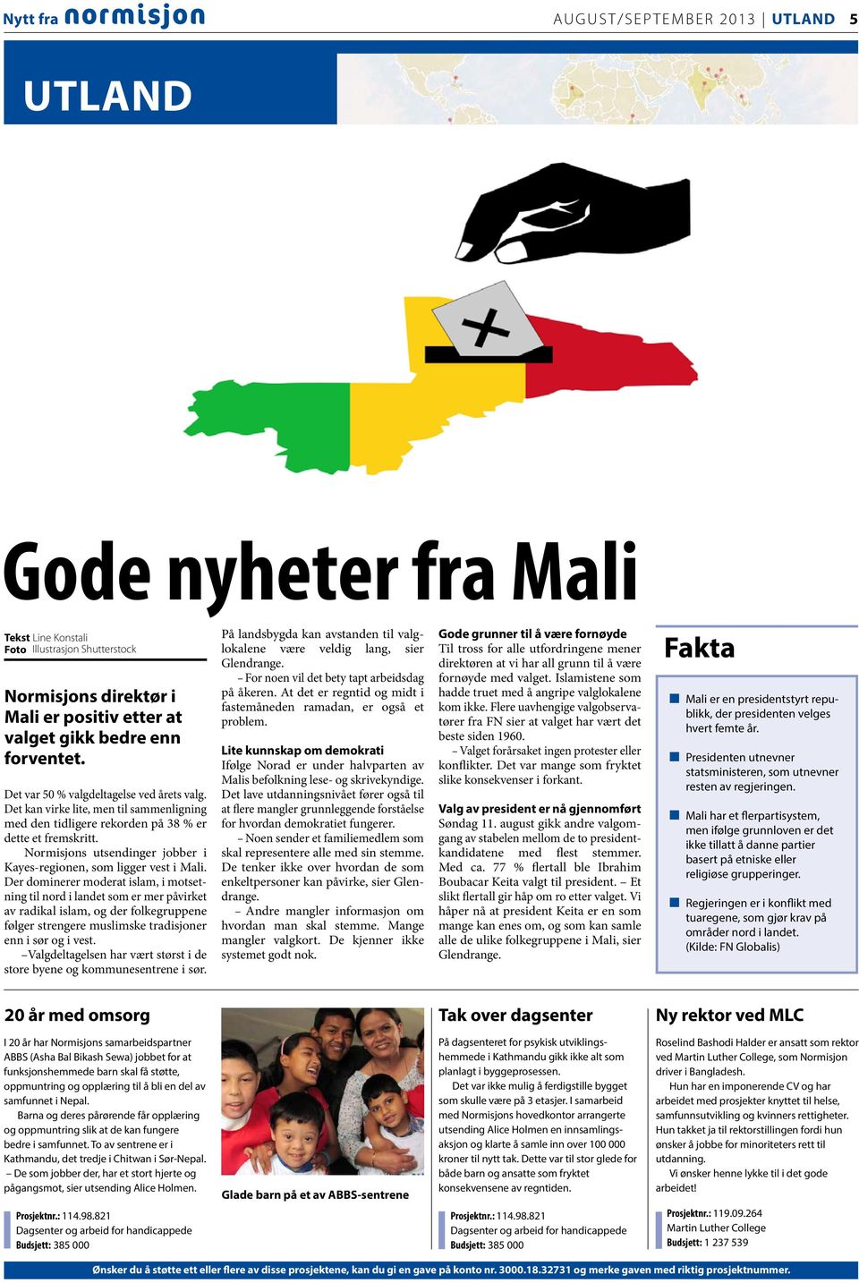 Normisjons utsendinger jobber i Kayes-regionen, som ligger vest i Mali.