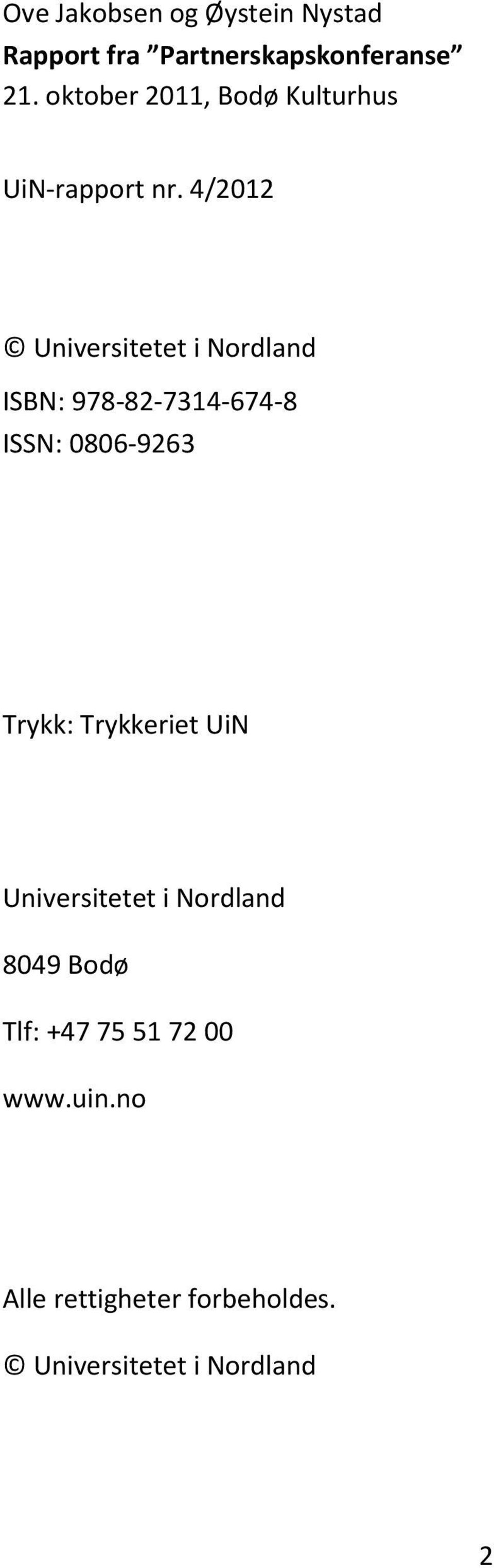 4/2012 Universitetet i Nordland ISBN: 978-82-7314-674-8 ISSN: 0806-9263 Trykk: