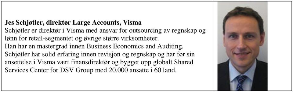 Han har en mastergrad innen Business Economics and Auditing.