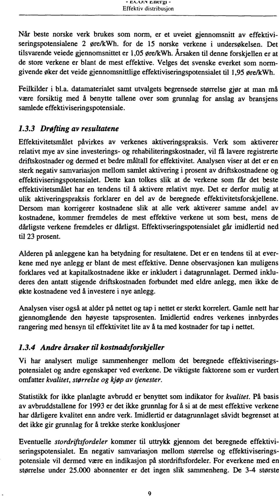 Velges det svenske everket som normgivende øker det veide gjennomsnittlige effektiviseringspotensial