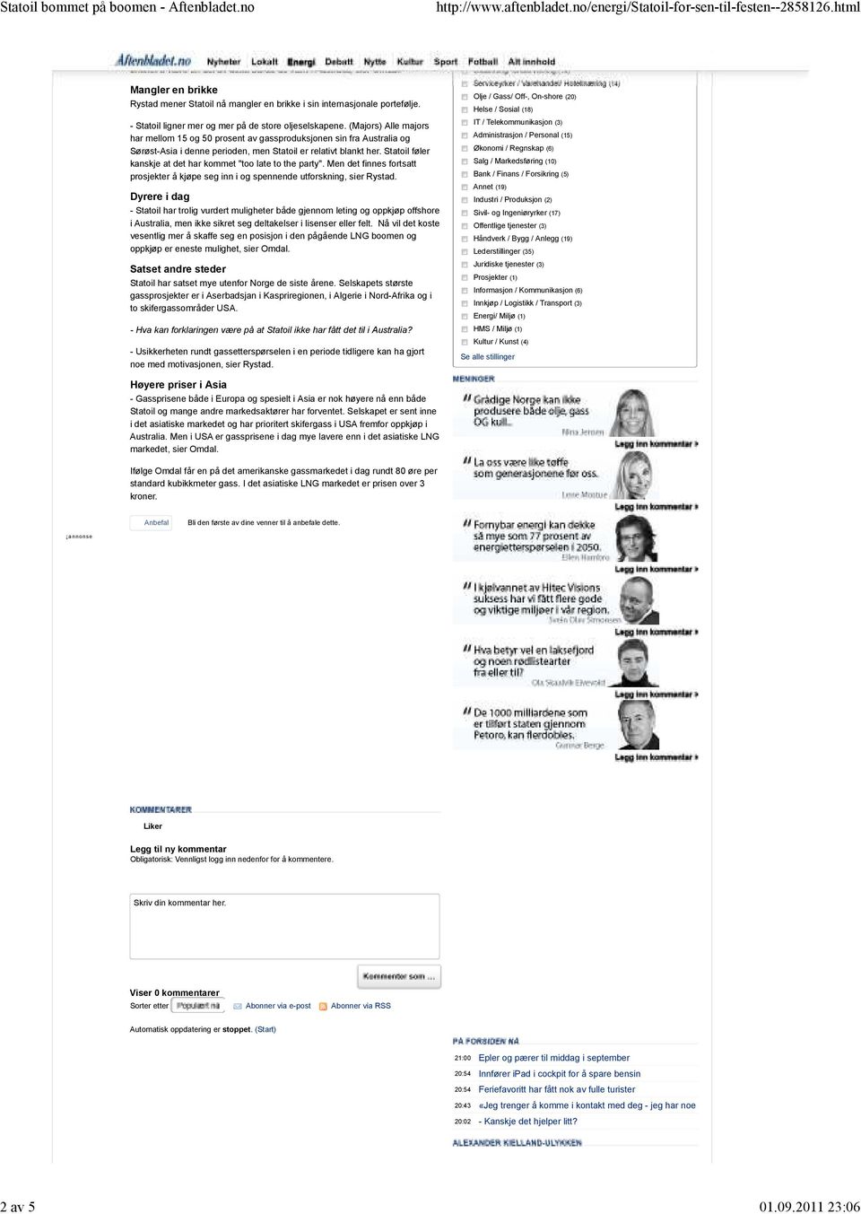 (Majors) Alle majors har mellom 15 og 50 prosent av gassproduksjonen sin fra Australia og Sørøst-Asia i denne perioden, men Statoil er relativt blankt her.