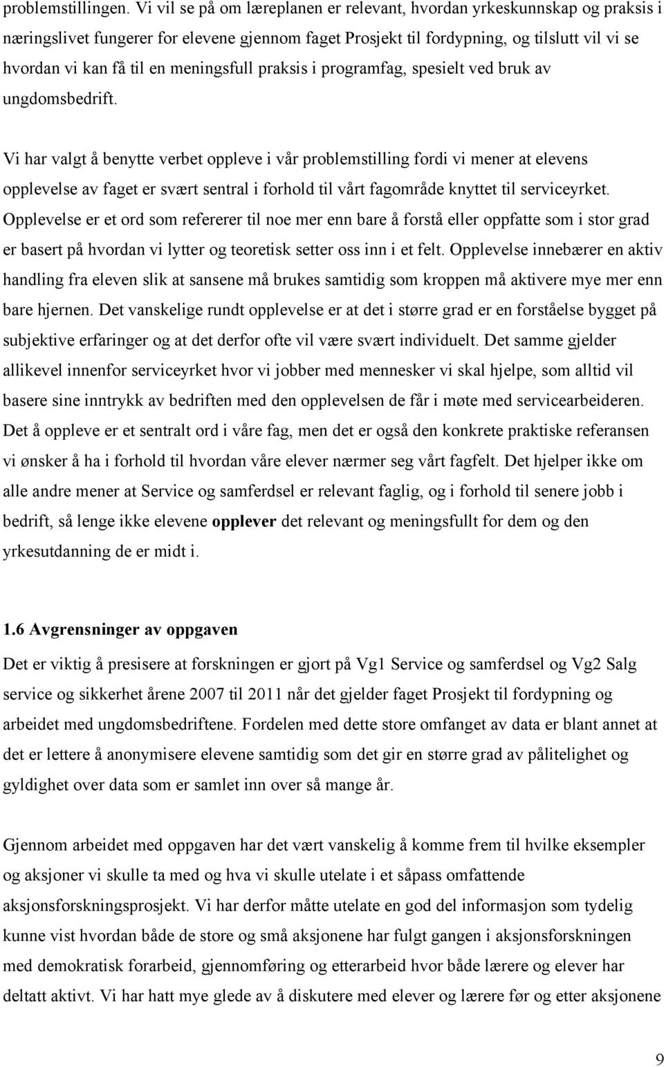 meningsfull praksis i programfag, spesielt ved bruk av ungdomsbedrift.