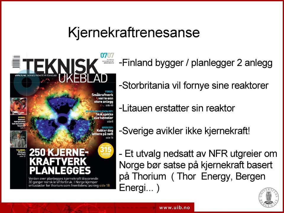 -Sverige avikler ikke kjernekraft!