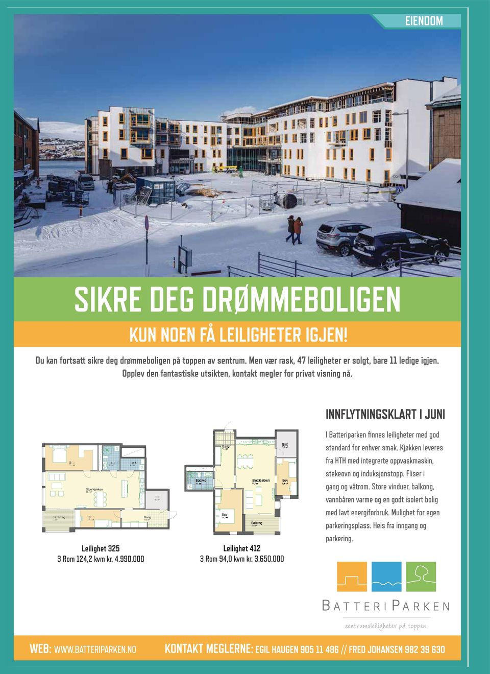 INNFLYTNINGSKLART I JUNI a k ng, m 2 S, m 2 Stue/kjøkken 52,4 m 2 S, m 2 a / 5, m 2 a k Gang,4 m 2 k, m 2 4,2 m2, m2 Leilighet 325 3 Rom 24,2 kvm kr. 4.990.