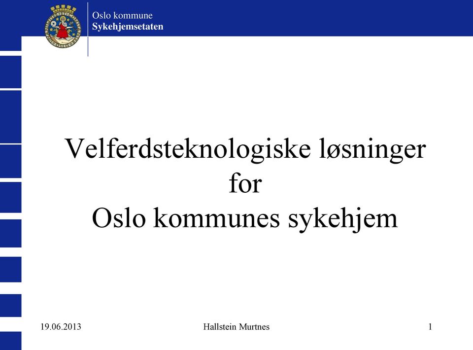løsninger for Oslo kommunes