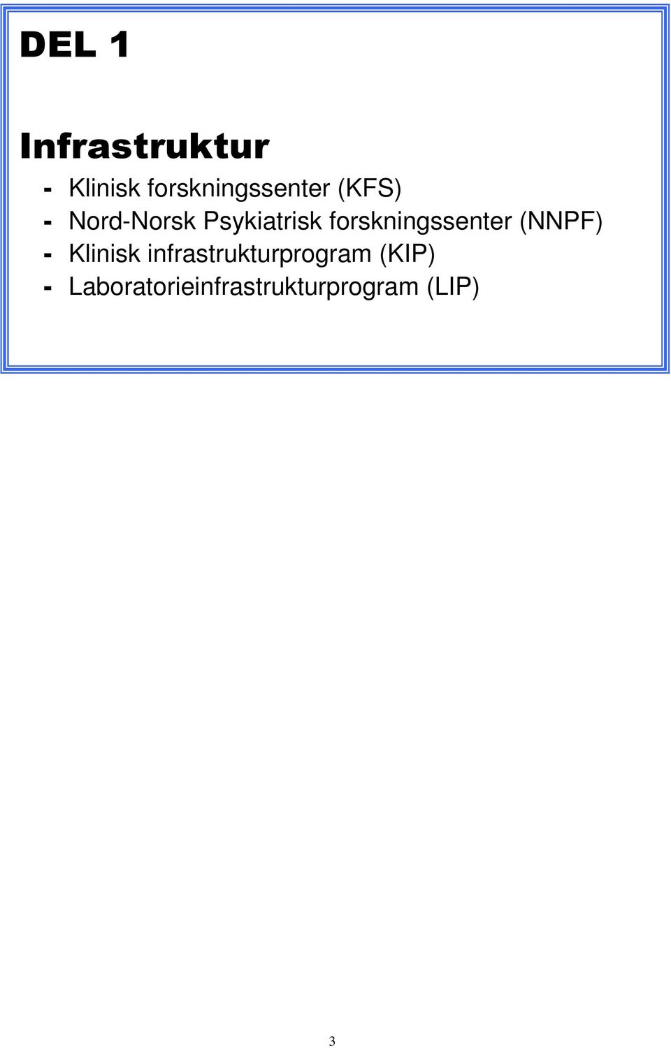 Psykiatrisk forskningssenter (NNPF) -