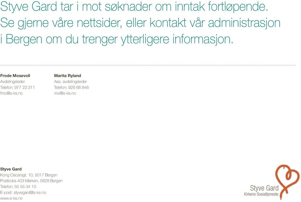 ... Frode Mosevoll Marita Ryland Avdelingsleder Ass.