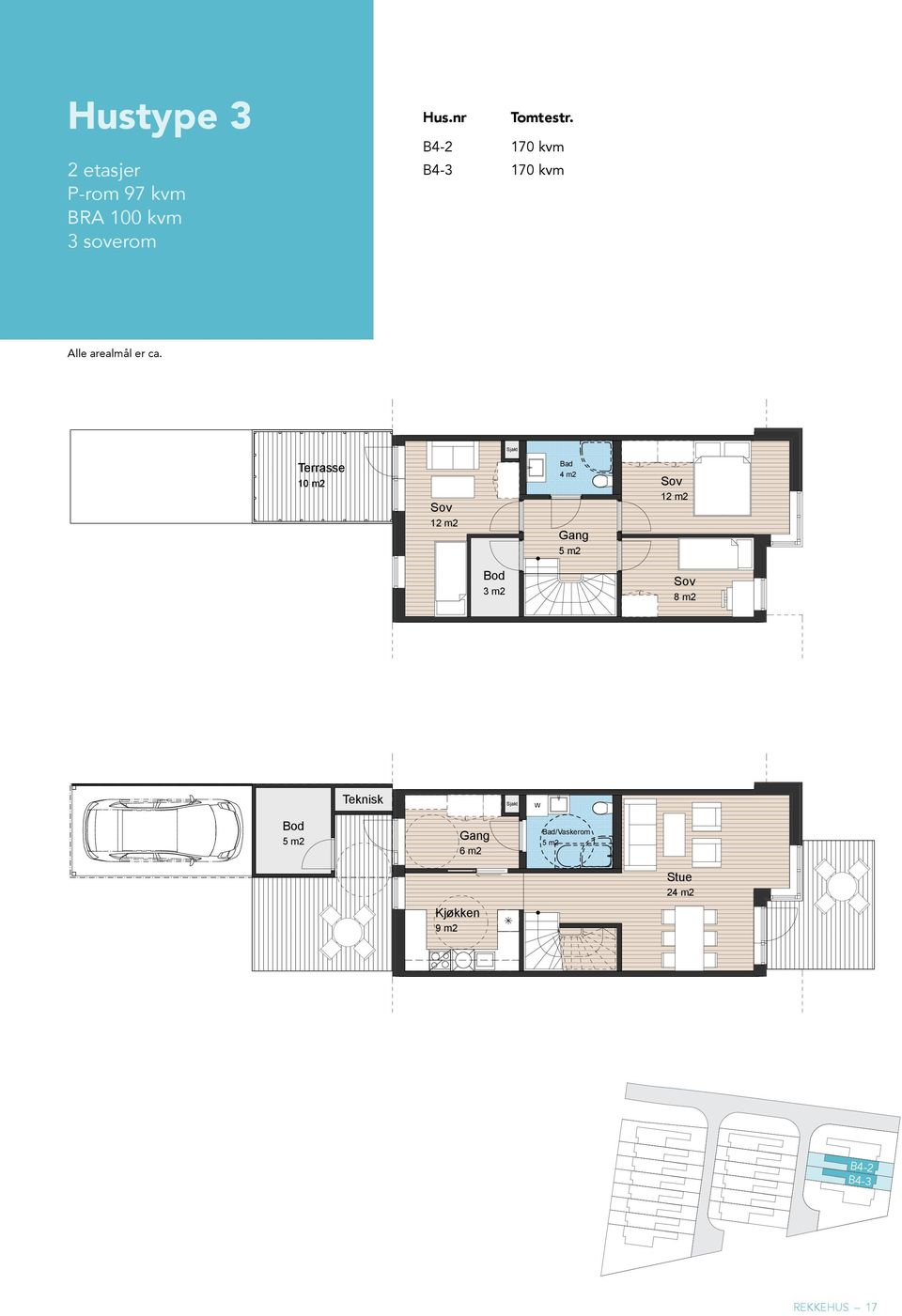 Sjakt Terrasse 10 m2 12 m2 Bad 4 m2 12 m2 Bod 3 m2 8 m2 Teknisk Sjakt W Bod 6 m2