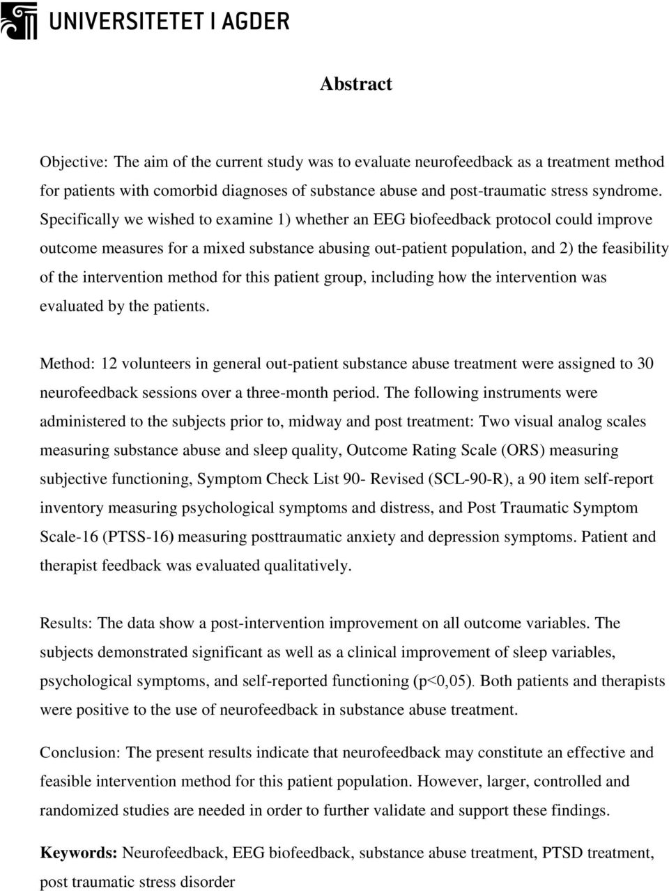 intervention method for this patient group, including how the intervention was evaluated by the patients.