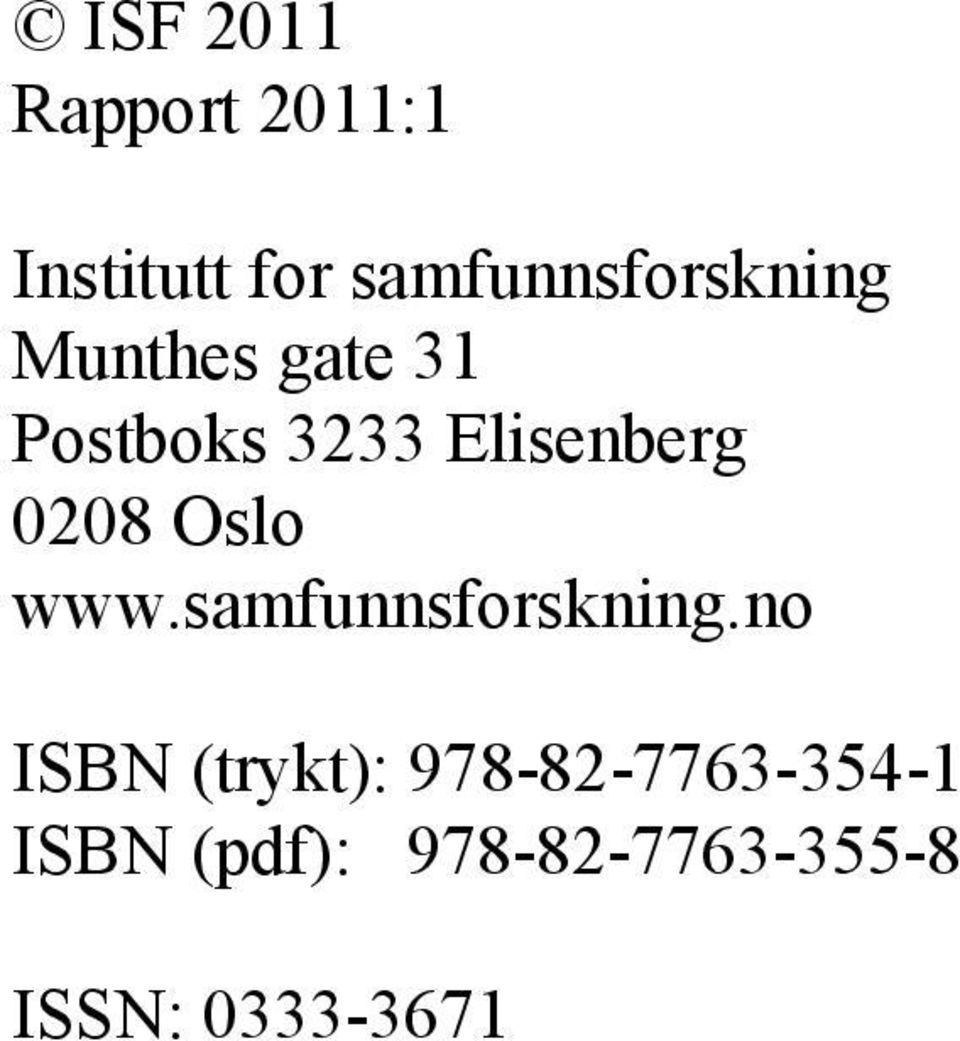 Elisenberg 0208 Oslo www.samfunnsforskning.