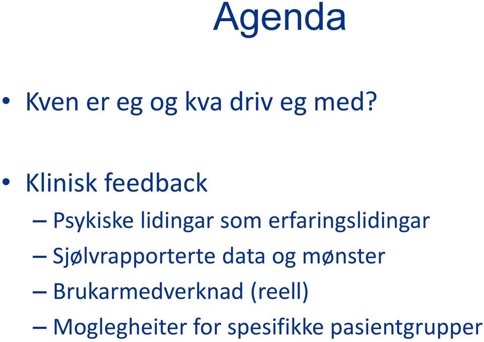 erfaringslidingar Sjølvrapporterte data og