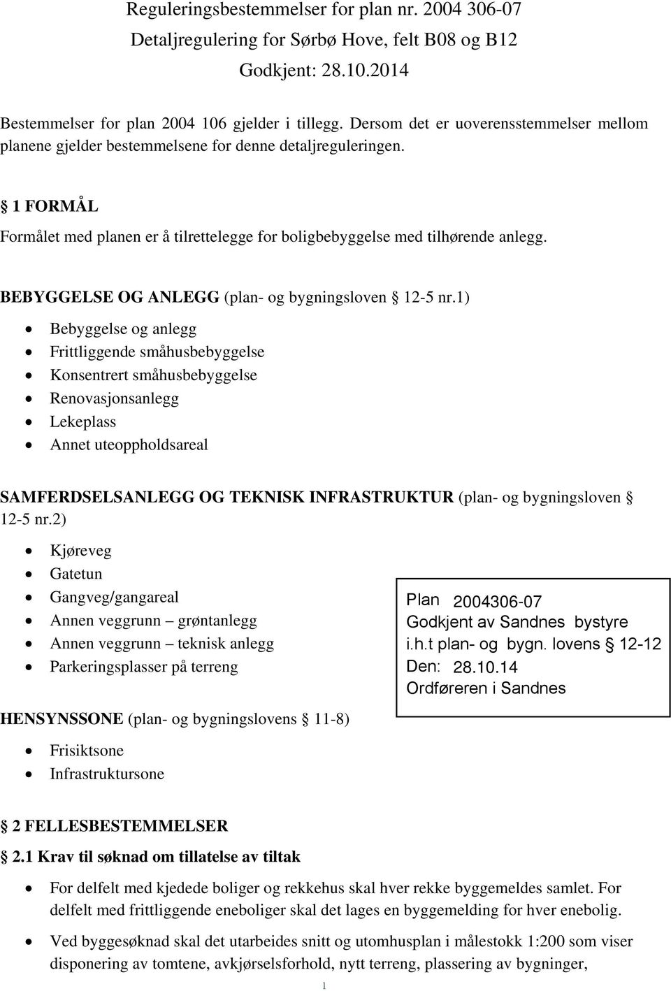 BEBYGGELSE OG ANLEGG (plan- og bygningsloven 12-5 nr.