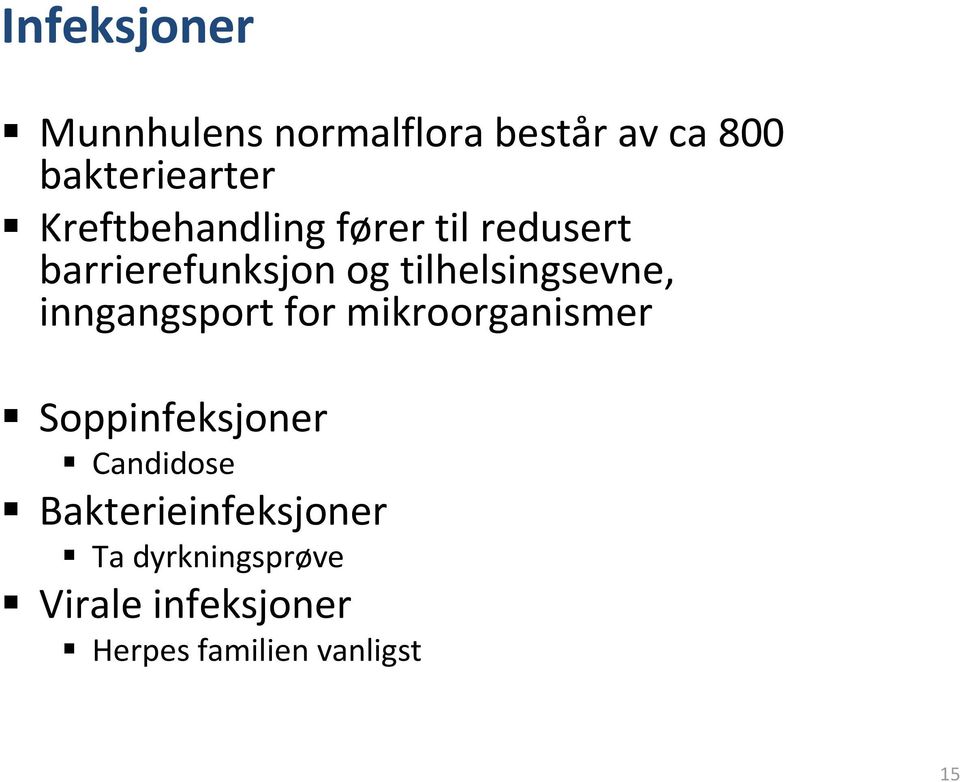 tilhelsingsevne, inngangsport for mikroorganismer Soppinfeksjoner