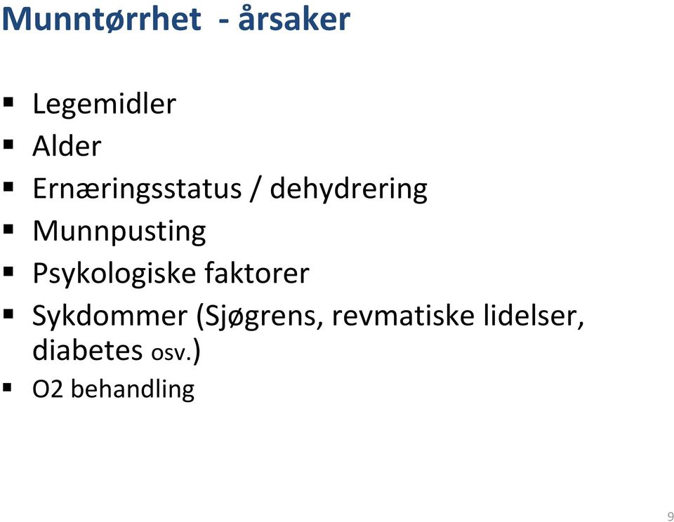 Psykologiske faktorer Sykdommer (Sjøgrens,