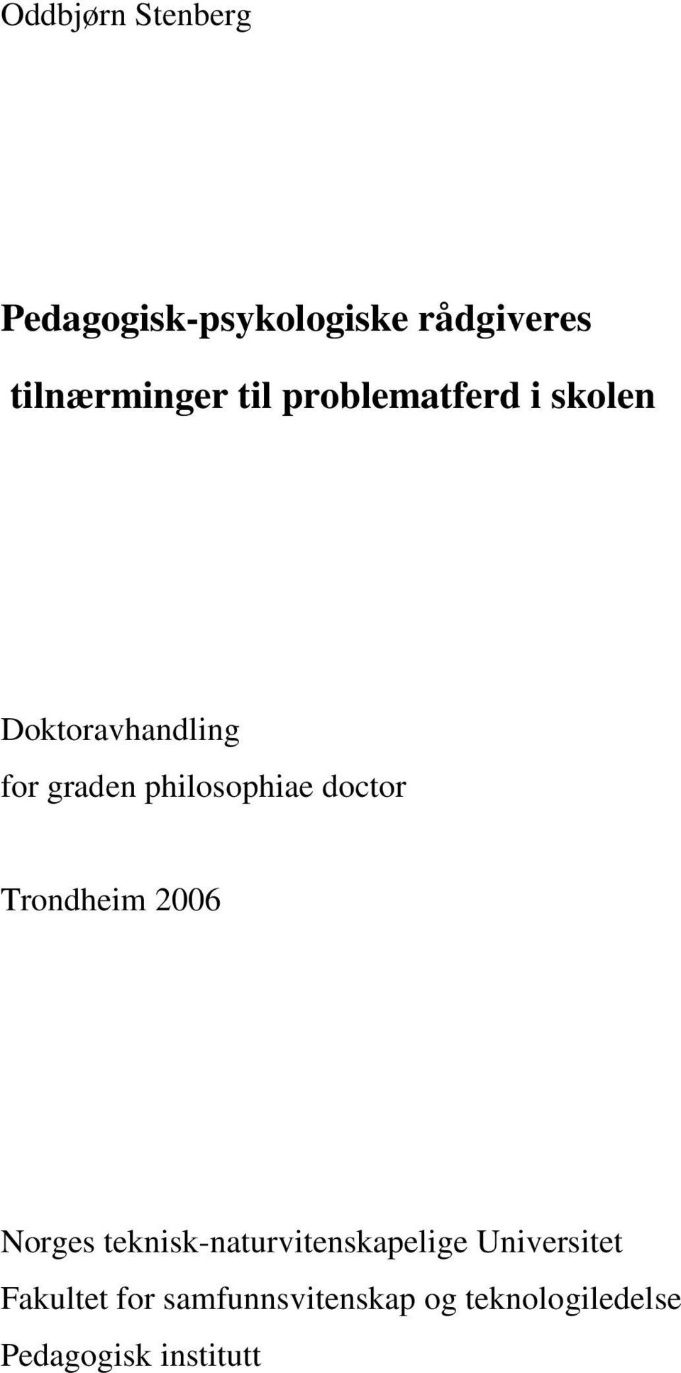 doctor Trondheim 2006 Norges teknisk-naturvitenskapelige Universitet