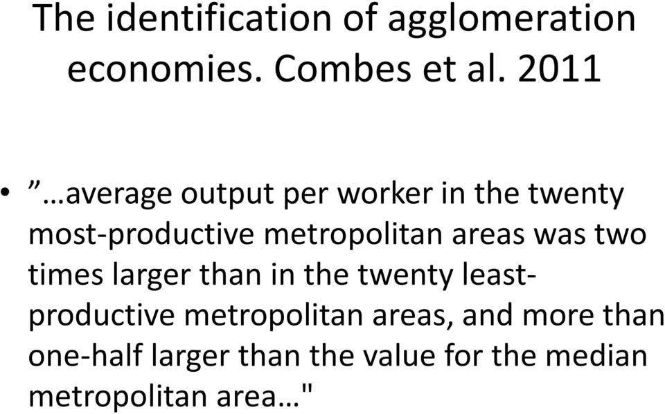 areas was two times larger than in the twenty leastproductive