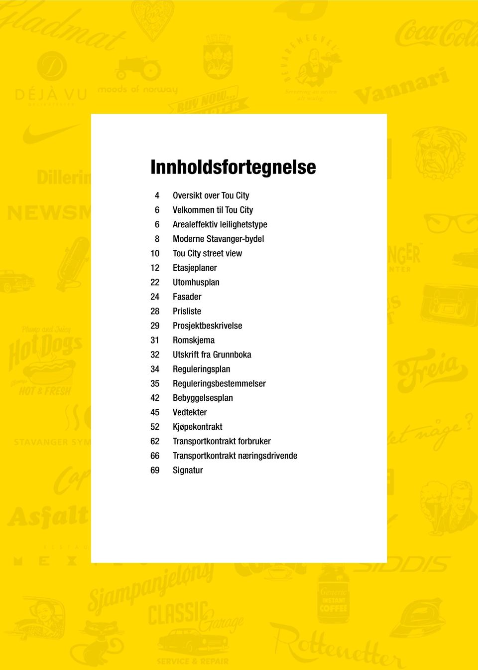 Prosjektbeskrivelse 31 Romskjema 32 Utskrift fra Grunnboka 34 Reguleringsplan 35 Reguleringsbestemmelser 42