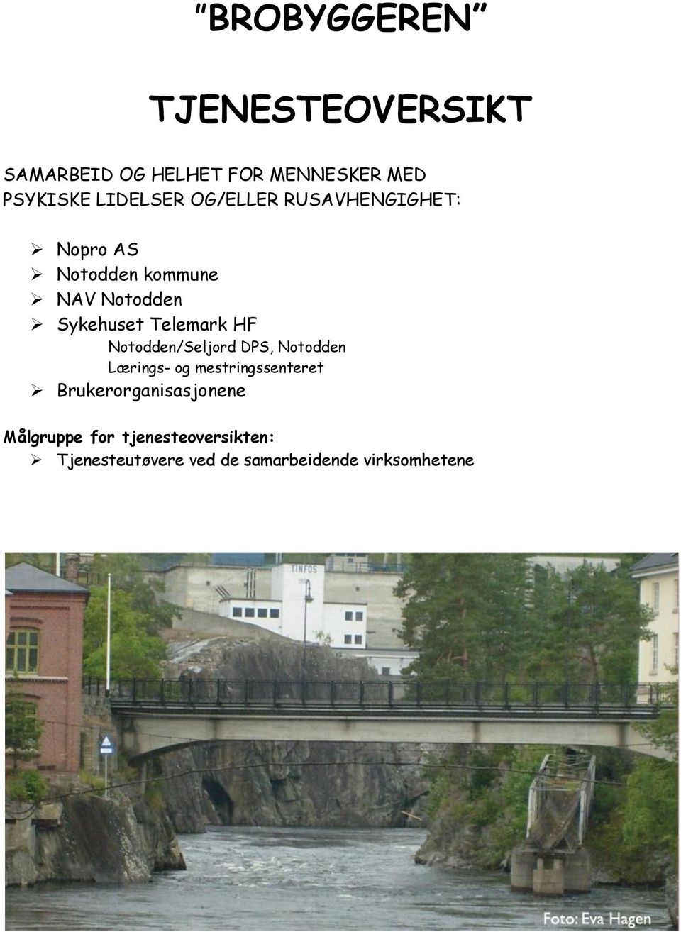 HF Notodden/Seljord DPS, Notodden Lærings- og mestringssenteret