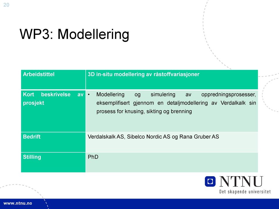 eksemplifisert gjennom en detaljmodellering av Verdalkalk sin prosess for knusing,