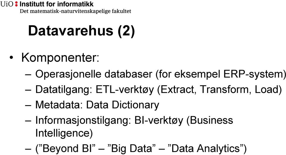 Transform, Load) Metadata: Data Dictionary