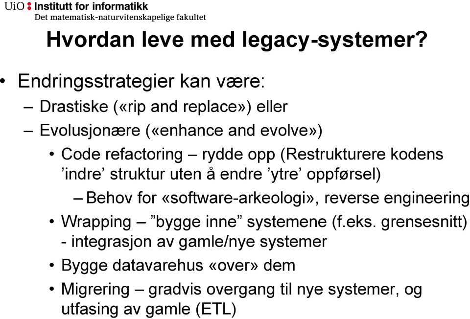 refactoring rydde opp (Restrukturere kodens indre struktur uten å endre ytre oppførsel) Behov for